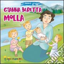 Gianna Beretta Molla. Il piccolo gregge libro di Pascoletti Elena