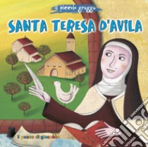 Santa Teresa d'Avila. Il piccolo gregge libro di Pascoletti Elena