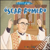 Oscar Romero. Il piccolo gregge libro di Pascoletti Elena