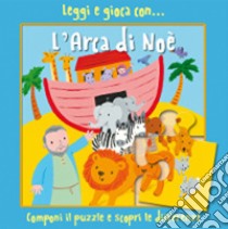 Leggi e gioca con... l'arca di Noè. Ediz. illustrata libro di Rock Lois