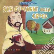 San Giovanni della croce. Il piccolo gregge libro di Pascoletti Elena