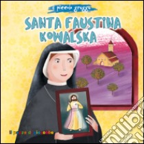 Santa Faustina Kowalska libro di Pascoletti Elena