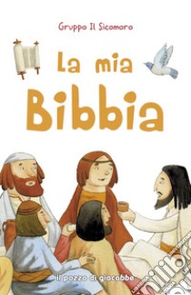 La mia Bibbia libro di Vecchini Silvia