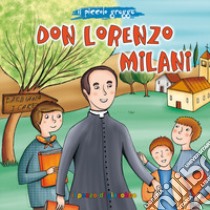 Don Lorenzo Milani. Ediz. illustrata libro di Proniewicz Sylwia