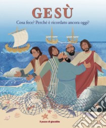 Gesù. Cosa fece? Perché è ricordato ancora oggi? libro di Goodings Christina