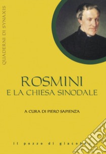 Rosmini e la Chiesa sinodale libro di Sapienza P. (cur.)