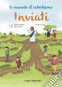 Inviati. Ediz. illustrata libro di Baffetti Barbara; Casciani Ida