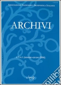 Archivi. Gennaio-giugno 2006 libro di Bonfiglio-Dosio Giorgetta