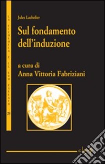 Sul fondamento dell'induzione libro di Fabriziani A. V. (cur.)