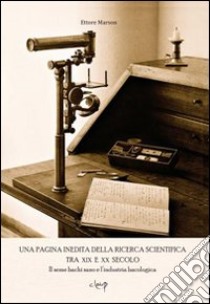 Una pagina inedita della ricerca. Il seme bachi sano e l'industria bacologica libro di Marson Ettore