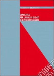 Statistica per l'analisi di dati multidimensionali libro di Delvecchio Francesco