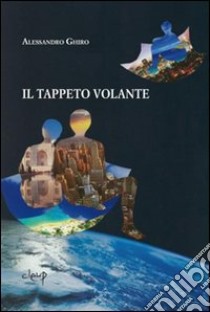 Il tappeto volante libro di Ghiro Alessandro