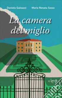 La camera del miglio libro di Galeazzi Daniela; Sasso Maria Renata