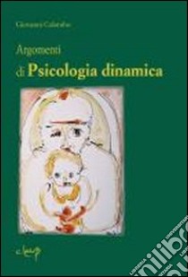 Argomenti di psicologia dinamica libro di Colombo Giovanni