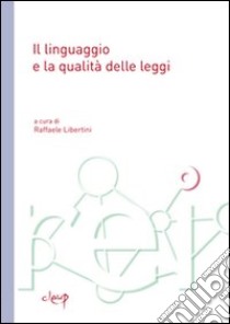 Il linguaggio e la qualità delle leggi libro di Libertini Raffaele