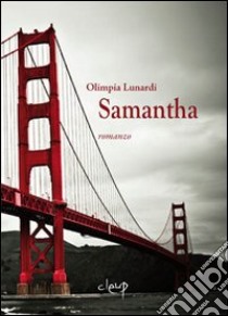 Samantha libro di Lunardi Olimpia