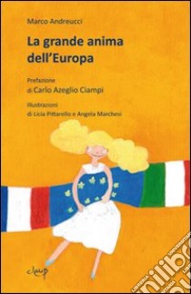 La grande anima dell'Europa libro di Andreucci Marco