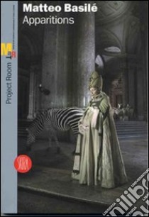 Matteo Basilé. Apparitions. Ediz. italiana e inglese libro