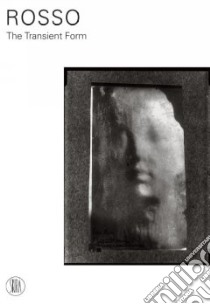 Medardo Rosso libro di Mola Paola; Vitucci Fabio