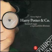 Harry Potter & Co. L'arte fantastica della favola libro di Riglietti Serena