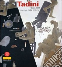 Emilio Tadini. Opere 1965-1985 libro