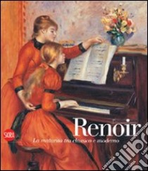 Pierre Auguste Renoir. Tradizione e innovazione libro di Adler Kathleen