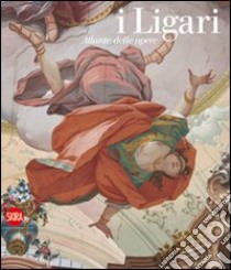 I Ligari. Atlante delle opere libro di Vanoli Paolo