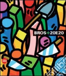 Bros+20e20. Ediz. illustrata libro