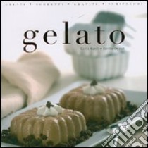 Gelato. Ediz. illustrata libro di Bardi Carla; Onesti Emilia