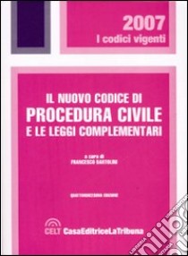 Il nuovo codice di procedura civile e le leggi complementari libro