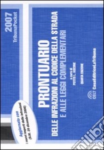 Prontuario delle infrazioni al codice della strada e alle leggi complementari libro di Iascone P. L. (cur.)