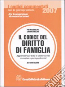 Codice del diritto di famiglia e dei minori libro di Dubolino Pietro - Dubolino Chiara