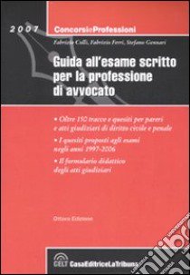 Guida all'esame scritto per la professione di avvocato libro di Colli Fabrizio - Ferri Fabrizio - Gennari Stefano