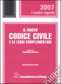 Il nuovo codice civile e le leggi complementari libro di Bartolini F. (cur.)