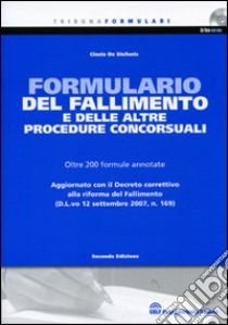 Formulario del fallimento e delle altre procedure concorsuali. Con CD-ROM libro di De Stefanis Cinzia