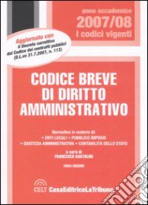 Codice breve di diritto amministrativo libro di Bartolini F. (cur.)