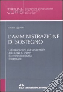 L'amministrazione di sostegno libro di Tagliaferri Claudio