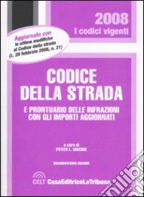 Codice della strada e prontuario delle infrazioni con gli importi aggiornati libro di Iascone P. L. (cur.)