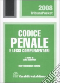 Codice penale e leggi complementari libro di Alibrandi L. (cur.)