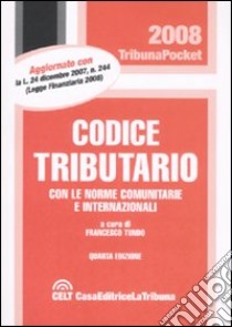 Codice tributario libro di Tundo F. (cur.)