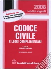 Codice civile e leggi complementari libro di Bartolini F. (cur.)