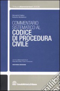 Commentario sistematico al codice di procedura civile libro di Buttafoco Arduino - Carleo Giovanni