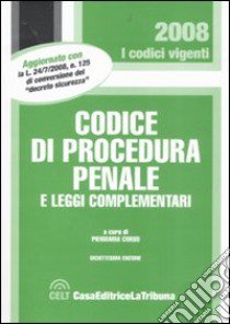 Codice di procedura penale e leggi complementari libro