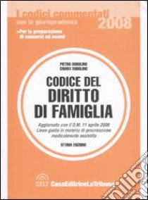 Codice del diritto di famiglia libro di Dubolino Pietro - Dubolino Chiara