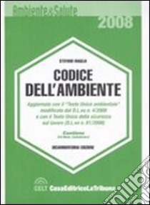 Codice dell'ambiente. Con CD-ROM libro di Maglia Stefano