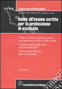 Guida all'esame scritto per la professione di avvocato libro di Colli Fabrizio - Ferri Fabrizio - Gennari Stefano