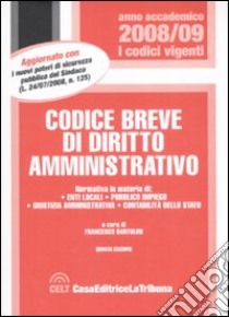 Codice breve di diritto amministrativo libro di Bartolini F. (cur.)