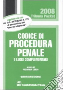 Codice di procedura penale e leggi complementari libro di Corso P. (cur.)