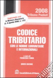 Codice tributario libro di Tundo F. (cur.)