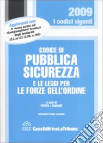 Codice di pubblica sicurezza e le leggi per le forze dell'ordine libro di Iascone P. L. (cur.)